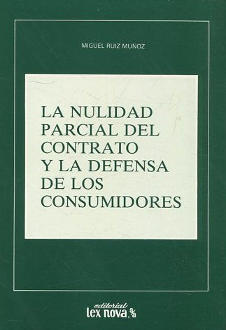 LA NULIDAD PARCIAL DEL CONTRATO Y LA DEFENSA DE LOS CONSUMIDORES.