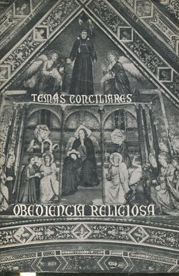 LA OBEDIENCIA RELIGIOSA. XVII SEMANA DE ORACION Y ESTUDIO PARA SUPERIORAS RELIGIOSAS DE LA ARCHIDIOCESIS DE MADRID-ALCALA (DICIEMBRE, 1966).