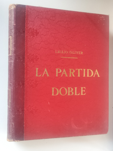 La partida doble: estudios teórico-prácticos de contabilidad comercial al alcance de todos. Tomo I