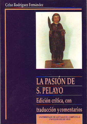 LA PASIÓN DE S. PELAYO. (Edicion critica, con traduccion y comentarios).