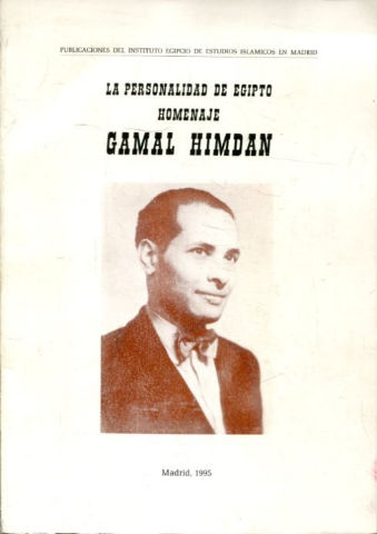 LA PERSONALIDAD DE EGIPTO. HOMENAJE GAMAL HIMDAN.