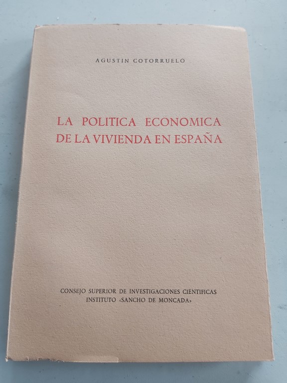 LA POLÍTICA ECONÓMICA DE LA VIVIENDA EN ESPAÑA.