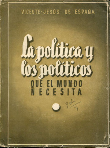 LA POLITICA Y LOS POLITICOS QUE EL MUNDO NECESITA.