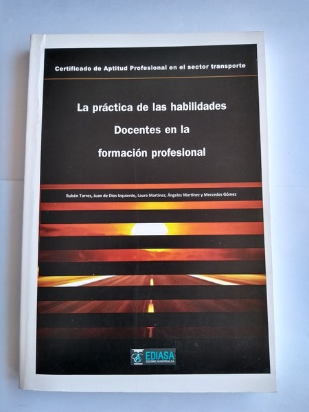 La practica de las habilidades docentes en la formacion profesional