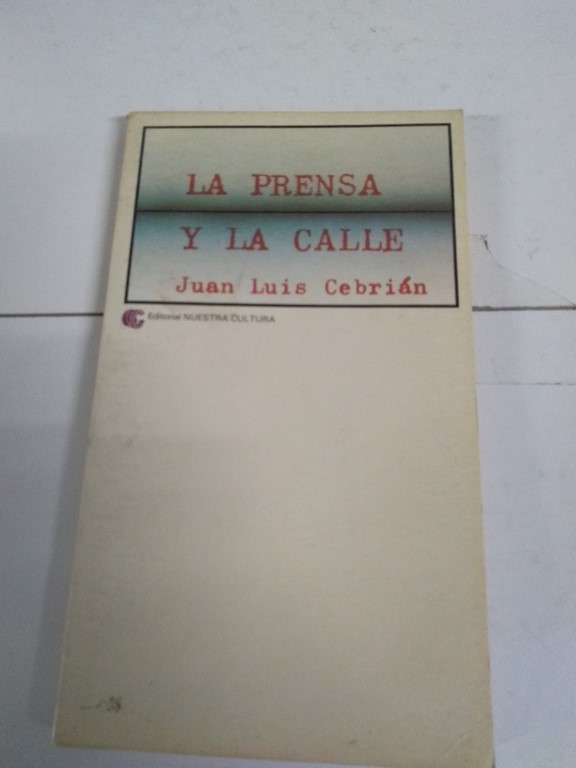 La prensa y la calle