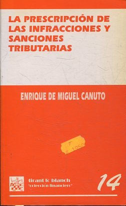 LA PRESCRIPCION DE LAS INFRACCIONES Y SANCIONES TRIBUTARIAS.