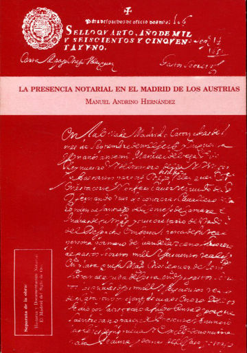 LA PRESENCIA NOTARIAL EN EL MADRID DE LOS AUSTRIAS.