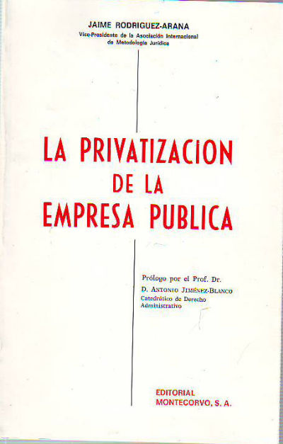 LA PRIVATIZACION DE LA EMPRESA PUBLICA.