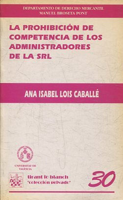 LA PROHIBICION DE COMPETENCIA DE LOS ADMINISTRADORES DE LA SRL.