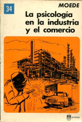 LA PSICOLOGIA EN LA INDUSTRIA Y EL COMERCIO.