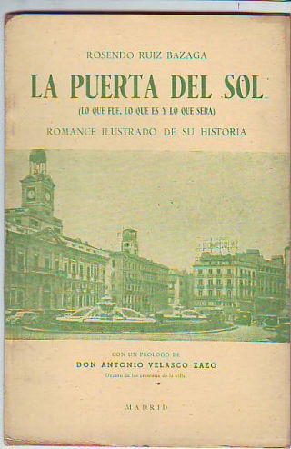 LA PUERTA DEL SOL (LO QUE FUE, LO QUE ES Y LO QUE SERA). ROMANCE ILUSTRADO DE SU HISTORIA.