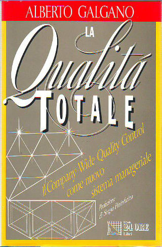 LA QUALITA TOTALE. IL COMPANY-WIDE QUALITY CONTROL COME NUOVO SISTEMA MANAGERIALE.