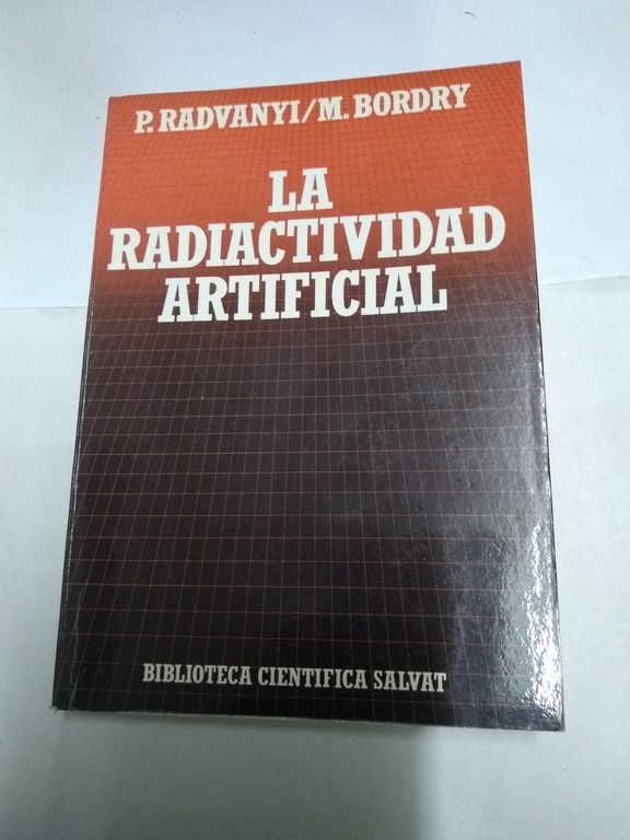 La radiactividad artificial