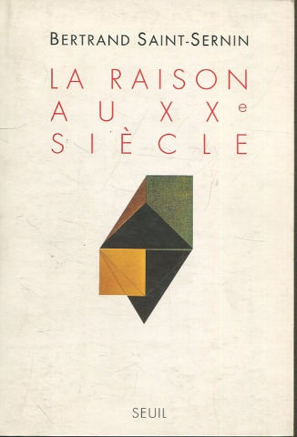 LA RAISON AU XX SIECLE.