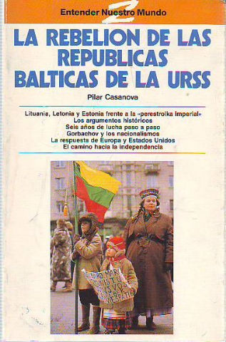 LA REBELION DE LAS REPUBLICAS BALTICAS DE LA URSS.