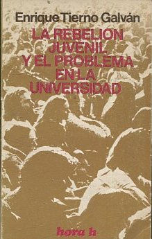 LA REBELION JUVENIL Y EL PROBLEMA EN LA UNIVERSIDAD.