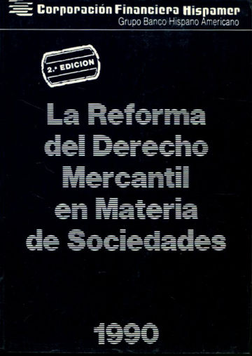 LA REFORMA DEL DERECHO MERCANTIL EN MATERIA DE SOCIEDADES.