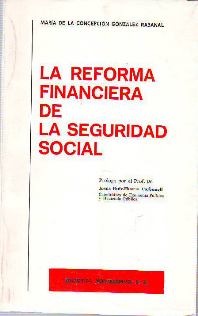 LA REFORMA FINANCIERA DE LA SEGURIDAD SOCIAL.