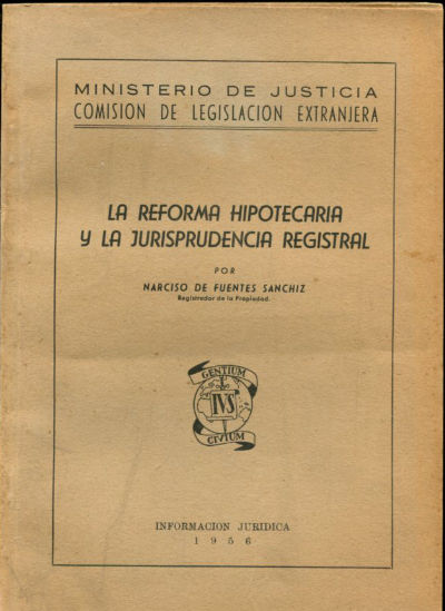 LA REFORMA HIPOTECARIA Y LA JURISPRUDENCIA REGISTRAL.