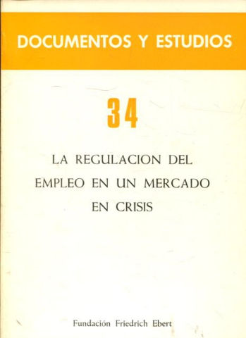 LA REGULACION DEL EMPLEO EN UN MERCADO EN CRISIS.