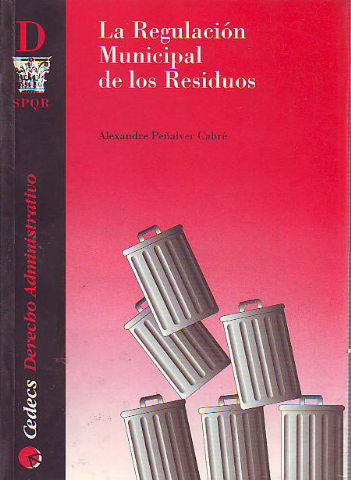 LA REGULACION MUNICIPAL DE LOS RESIDUOS.