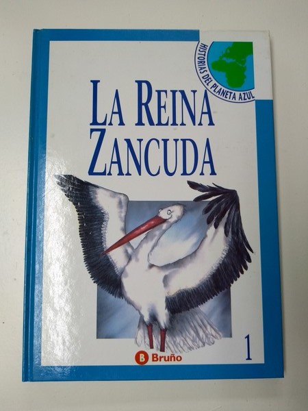 La Reina Zancuda.  1