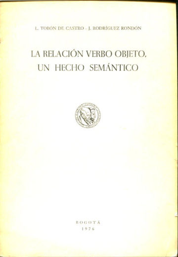 LA RELACION VERBO OBJETO, UN HECHO SEMANTICO.