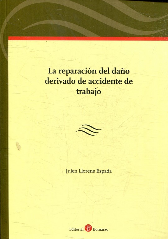 LA REPARACION DEL AÑO DERIVADO DE ACCIDENTE DE TRABAJO.