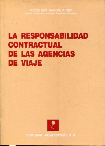 LA RESPONSABILIDAD CONTRACTUAL DE LAS AGENCIAS DE VIAJE (EN EL CONTRATO DE VIAJE COMBINADO).