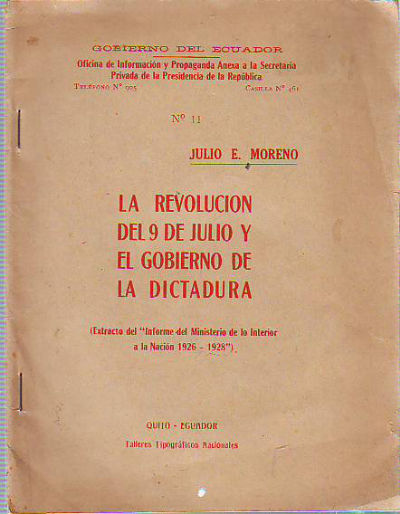 LA REVOLUCION DEL 9 DE JULIO Y EL GOBIERNO DE LA DICTADURA. EXTRACTO DEL "INFORME DEL MINISTERIO DE LO INTERIOR A LA NACION 1926-1928".