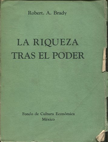 LA RIQUEZA TRAS EL PODER.