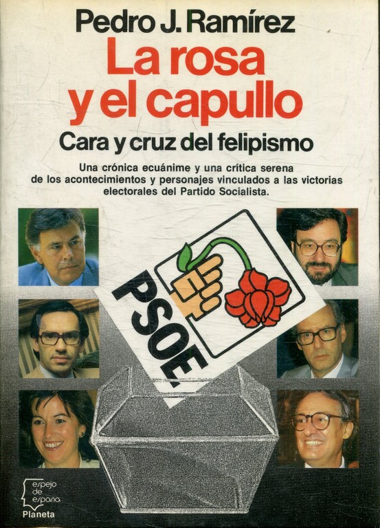 LA ROSA Y EL CAPULLO. CARA Y CRUZ DEL FELIPISMO.