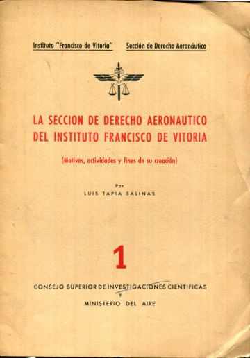 LA SECCION DE DERECHO AERONAUTICO DEL INSTITUTO FRANCISCO DE VITORIA (MOTIVOS, ACTIVIDADES Y FINES DE SU CREACION).