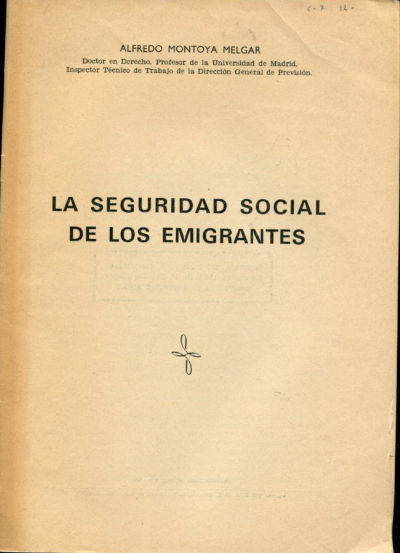 LA SEGURIDAD SOCIAL DE LOS EMIGRANTES.