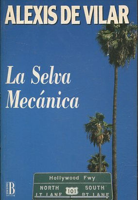 LA SELVA MECANICA.