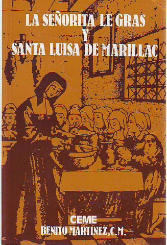 LA SEÑORA LE GRAS Y SANTA LUISA DE MARILLAC.