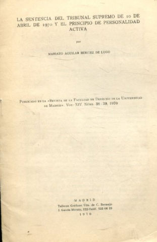 LA SENTENCIA DEL TRIBUNAL SUPREMO DE 10 DE ABRIL DE 1970 Y EL PRINCIPIO DE PERSONALIDAD ACTIVA.