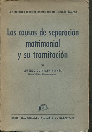 LA SEPARACION CANONICA IMPROPIAMENTE LLAMADA DIVORCIO. LAS CAUSAS DE SEPARACION MATRIMONIAL Y SU TRAMITACION.