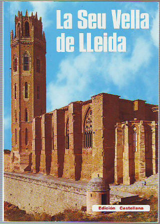 LA SEU VELLA DE LLEIDA.