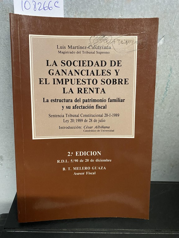 LA SOCIEDAD DE GANANCIALES Y EL IMPUESTO SOBRE LA RENTA. LA ESTRUCTURA DEL PATRIMONIO FAMILIAR Y SU AFECTACION FISCAL.