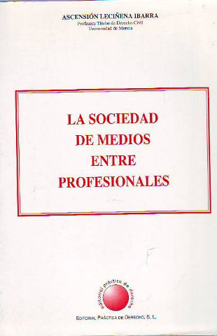 LA SOCIEDAD DE MEDIOS ENTRE PROFESIONALES.