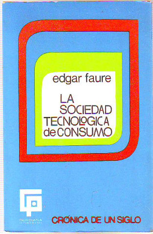 LA SOCIEDAD TECNOLOGICA DE CONSUMO.