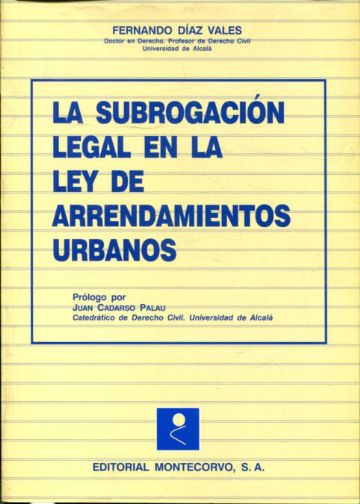 LA SUBROGACION LEGAL EN LA LEY DE ARRENDAMIENTOS URBANOS.