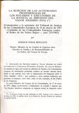 LA SUJECION DE LAS ACTIVIDADES PROFESIONALES DE LOS NOTARIOS Y EJECUTORES DE LA JUSTICIA AL IMPUESTO DEL VALOR AÑADIDO.