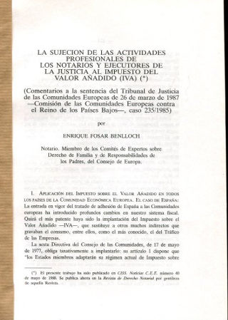 LA SUJECION DE LAS ACTIVIDADES PROFESIONALES DE LOS NOTARIOS Y EJECUTORES DE LA JUSTICIA AL IMPUESTO DEL VALOR AÑADIDO (IVA).