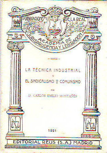 LA TECNICA INDUSTRIAL Y EL SINDICALISMO Y COMUNISMO.