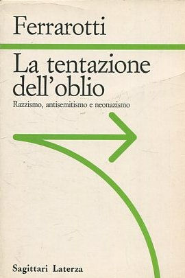 LA TENTAZIONE DELL'OBLIO.