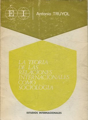 LA TEORIA DE LAS RELACIONES INTERNACIONALES COMO SOCIOLOGIA.