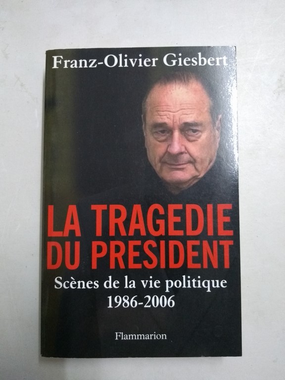 La tragedie du president, 1986 – 2006