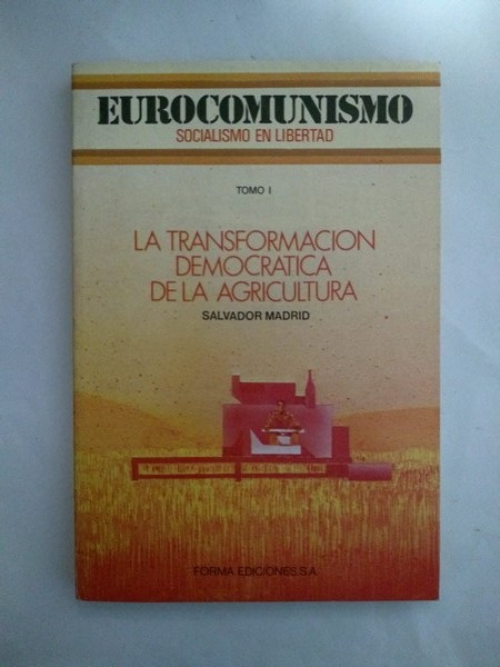 La transformacion democratica de la agricultura. I